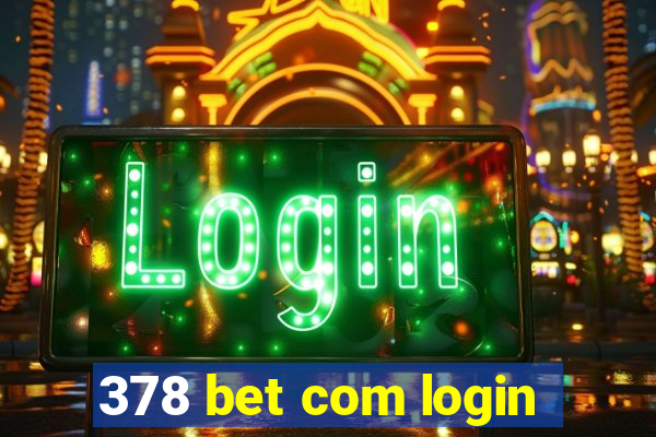 378 bet com login